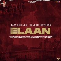 Elaan Satt Dhillon, Kuldeep Rathorr mp3 song ringtone, Elaan Satt Dhillon, Kuldeep Rathorr Ringtone Download - DjPunjab.Com.Mx