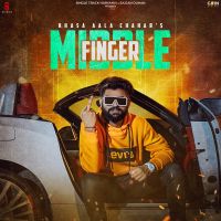 Middle Finger Khasa Aala Chahar mp3 song ringtone, Middle Finger Khasa Aala Chahar Ringtone Download - DjPunjab.Com.Mx