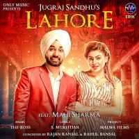 Lahore Jugraj Sandhu mp3 song ringtone, Lahore Jugraj Sandhu Ringtone Download - DjPunjab.Com.Mx