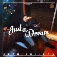 Just A Dream Prem Dhillon mp3 song ringtone, Just A Dream Prem Dhillon Ringtone Download - DjPunjab.Com.Mx