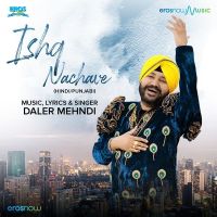 Ishq Nachave Daler Mehndi mp3 song ringtone, Ishq Nachave Daler Mehndi Ringtone Download - DjPunjab.Com.Mx