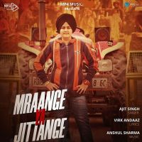 Mraange Ya Jittange Ajit Singh mp3 song ringtone, Mraange Ya Jittange Ajit Singh Ringtone Download - DjPunjab.Com.Mx