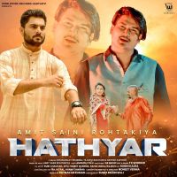 Hathyar Amit Saini Rohtakiyaa mp3 song ringtone, Hathyar Amit Saini Rohtakiyaa Ringtone Download - DjPunjab.Com.Mx