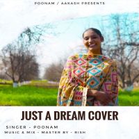Just A Dream Cover Song Poonam Kandiara mp3 song ringtone, Just A Dream Cover Song Poonam Kandiara Ringtone Download - DjPunjab.Com.Mx