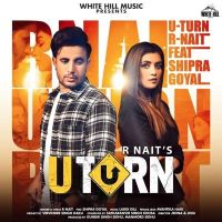 U Turn R Nait, Shipra Goyal mp3 song ringtone, U Turn R Nait, Shipra Goyal Ringtone Download - DjPunjab.Com.Mx