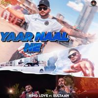 Yaar Naal Ne King Love, Sultaan mp3 song ringtone, Yaar Naal Ne King Love, Sultaan Ringtone Download - DjPunjab.Com.Mx