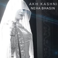 Akh Kashni Neha Bhasin mp3 song ringtone, Akh Kashni Neha Bhasin Ringtone Download - DjPunjab.Com.Mx