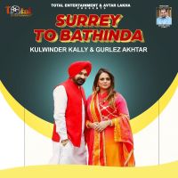 Surrey To Bathinda Kulwinder Kally, Gurlez Akhtar mp3 song ringtone, Surrey To Bathinda Kulwinder Kally, Gurlez Akhtar Ringtone Download - DjPunjab.Com.Mx