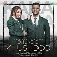 Dhund Di Khushboo Kaka, Adaab Kharoud mp3 song ringtone, Dhund Di Khushboo Kaka, Adaab Kharoud Ringtone Download - DjPunjab.Com.Mx