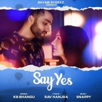 Say Yes KB Bhangu mp3 song ringtone, Say Yes KB Bhangu Ringtone Download - DjPunjab.Com.Mx