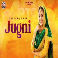 Jugni Tanishq Kaur mp3 song ringtone, Jugni Tanishq Kaur Ringtone Download - DjPunjab.Com.Mx