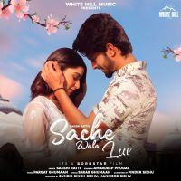 Sache Wala Luv Sakshi Ratti mp3 song ringtone, Sache Wala Luv Sakshi Ratti Ringtone Download - DjPunjab.Com.Mx