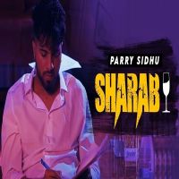 Sharab Parry Sidhu mp3 song ringtone, Sharab Parry Sidhu Ringtone Download - DjPunjab.Com.Mx
