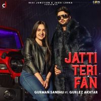 Jatti Teri Fan Gurman Sandhu, Gurlez Akhtar mp3 song ringtone, Jatti Teri Fan Gurman Sandhu, Gurlez Akhtar Ringtone Download - DjPunjab.Com.Mx