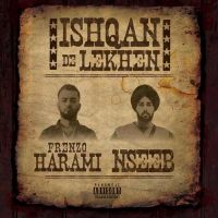 Ishqan De Lekhe Nseeb, Frenzo Harami mp3 song ringtone, Ishqan De Lekhe Nseeb, Frenzo Harami Ringtone Download - DjPunjab.Com.Mx