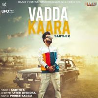 Vadda Kaara Sarthi K mp3 song ringtone, Vadda Kaara Sarthi K Ringtone Download - DjPunjab.Com.Mx