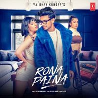 Rona Paina Vaibhav Kundra mp3 song ringtone, Rona Paina Vaibhav Kundra Ringtone Download - DjPunjab.Com.Mx