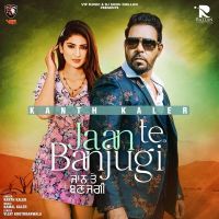 Jaan Te Banjugi Kanth Kaler mp3 song ringtone, Jaan Te Banjugi Kanth Kaler Ringtone Download - DjPunjab.Com.Mx