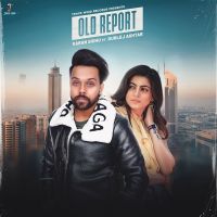 Old Report Karan Sidhu, Gurlez Akhtar mp3 song ringtone, Old Report Karan Sidhu, Gurlez Akhtar Ringtone Download - DjPunjab.Com.Mx