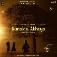 Nanak Ne Akheya Balraj mp3 song ringtone, Nanak Ne Akheya Balraj Ringtone Download - DjPunjab.Com.Mx