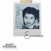 Excuses Mumzy Stranger mp3 song ringtone, Excuses Mumzy Stranger Ringtone Download - DjPunjab.Com.Mx
