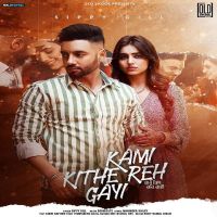 Kami Kithe Reh Gayi Sippy Gill mp3 song ringtone, Kami Kithe Reh Gayi Sippy Gill Ringtone Download - DjPunjab.Com.Mx