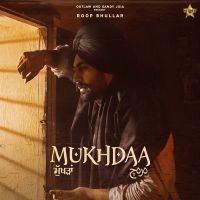 Mukhda Roop Bhullar mp3 song ringtone, Mukhda Roop Bhullar Ringtone Download - DjPunjab.Com.Mx