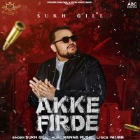 Akke Firde Sukh Gill mp3 song ringtone, Akke Firde Sukh Gill Ringtone Download - DjPunjab.Com.Mx