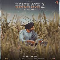 Kinne Aye Kinne Gye 2 Ranjit Bawa mp3 song ringtone, Kinne Aye Kinne Gye 2 Ranjit Bawa Ringtone Download - DjPunjab.Com.Mx