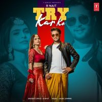 Try Kar Ke R Nait mp3 song ringtone, Try Kar Ke R Nait Ringtone Download - DjPunjab.Com.Mx