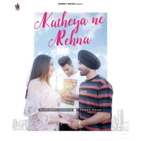 Katheya Ne Rehna Jaspreet Sangha, Romey Maan mp3 song ringtone, Katheya Ne Rehna Jaspreet Sangha, Romey Maan Ringtone Download - DjPunjab.Com.Mx