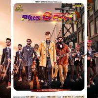 Plus 6 Foot Harry Sandhu mp3 song ringtone, Plus 6 Foot Harry Sandhu Ringtone Download - DjPunjab.Com.Mx