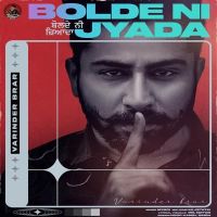 Bolde Ni Zyada Varinder Brar mp3 song ringtone, Bolde Ni Zyada Varinder Brar Ringtone Download - DjPunjab.Com.Mx