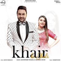 Khair Ki Jholi Lakhwinder Wadali, Mannat Noor mp3 song ringtone, Khair Ki Jholi Lakhwinder Wadali, Mannat Noor Ringtone Download - DjPunjab.Com.Mx