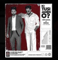 Ki Tusi Jande O Deep Chahal, Singga mp3 song ringtone, Ki Tusi Jande O Deep Chahal, Singga Ringtone Download - DjPunjab.Com.Mx
