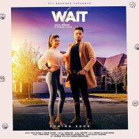 Wait Gurlez Akhtar, Sahil Bilgan mp3 song ringtone, Wait Gurlez Akhtar, Sahil Bilgan Ringtone Download - DjPunjab.Com.Mx