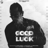 Good Luck Garry Sandhu mp3 song ringtone, Good Luck Garry Sandhu Ringtone Download - DjPunjab.Com.Mx