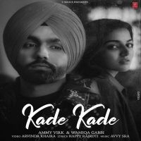 Kade Kade Ammy Virk mp3 song ringtone, Kade Kade Ammy Virk Ringtone Download - DjPunjab.Com.Mx
