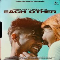 Each Other Garry Jas, Raika Sethi mp3 song ringtone, Each Other Garry Jas, Raika Sethi Ringtone Download - DjPunjab.Com.Mx