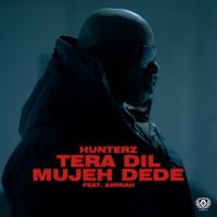 Tera Dil Mujeh Dede Hunterz mp3 song ringtone, Tera Dil Mujeh Dede Hunterz Ringtone Download - DjPunjab.Com.Mx