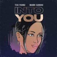 Into You Tegi Pannu mp3 song ringtone, Into You Tegi Pannu Ringtone Download - DjPunjab.Com.Mx