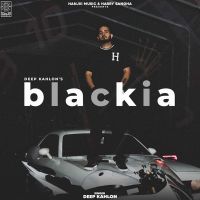 Blackia Deep Kahlon mp3 song ringtone, Blackia Deep Kahlon Ringtone Download - DjPunjab.Com.Mx