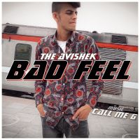 Bad Feel The Avishek mp3 song ringtone, Bad Feel The Avishek Ringtone Download - DjPunjab.Com.Mx
