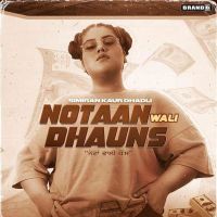 Notaan Wali Dhauns Simiran Kaur Dhadli mp3 song ringtone, Notaan Wali Dhauns Simiran Kaur Dhadli Ringtone Download - DjPunjab.Com.Mx