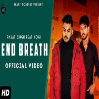 End Breath Rajat Singh, Yogi Rajput mp3 song ringtone, End Breath Rajat Singh, Yogi Rajput Ringtone Download - DjPunjab.Com.Mx