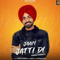 Jaan Jatti Di Jordan Sandhu mp3 song ringtone, Jaan Jatti Di Jordan Sandhu Ringtone Download - DjPunjab.Com.Mx