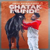 Ghatak Munde Amar Sajaalpuria mp3 song ringtone, Ghatak Munde Amar Sajaalpuria Ringtone Download - DjPunjab.Com.Mx