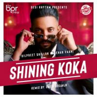 Shining Koka Remix Sukhi Dosanjh, Dilpreet Dhillon mp3 song ringtone, Shining Koka Remix Sukhi Dosanjh, Dilpreet Dhillon Ringtone Download - DjPunjab.Com.Mx