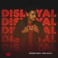 Disloyal Addy Aujla mp3 song ringtone, Disloyal Addy Aujla Ringtone Download - DjPunjab.Com.Mx