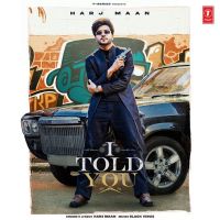 I Told You Harj Maan mp3 song ringtone, I Told You Harj Maan Ringtone Download - DjPunjab.Com.Mx
